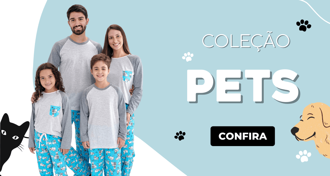 Coleção Pets - Pijamas Família